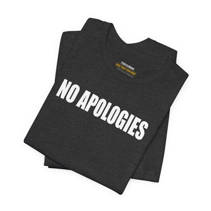 No Apologies T-Shirt