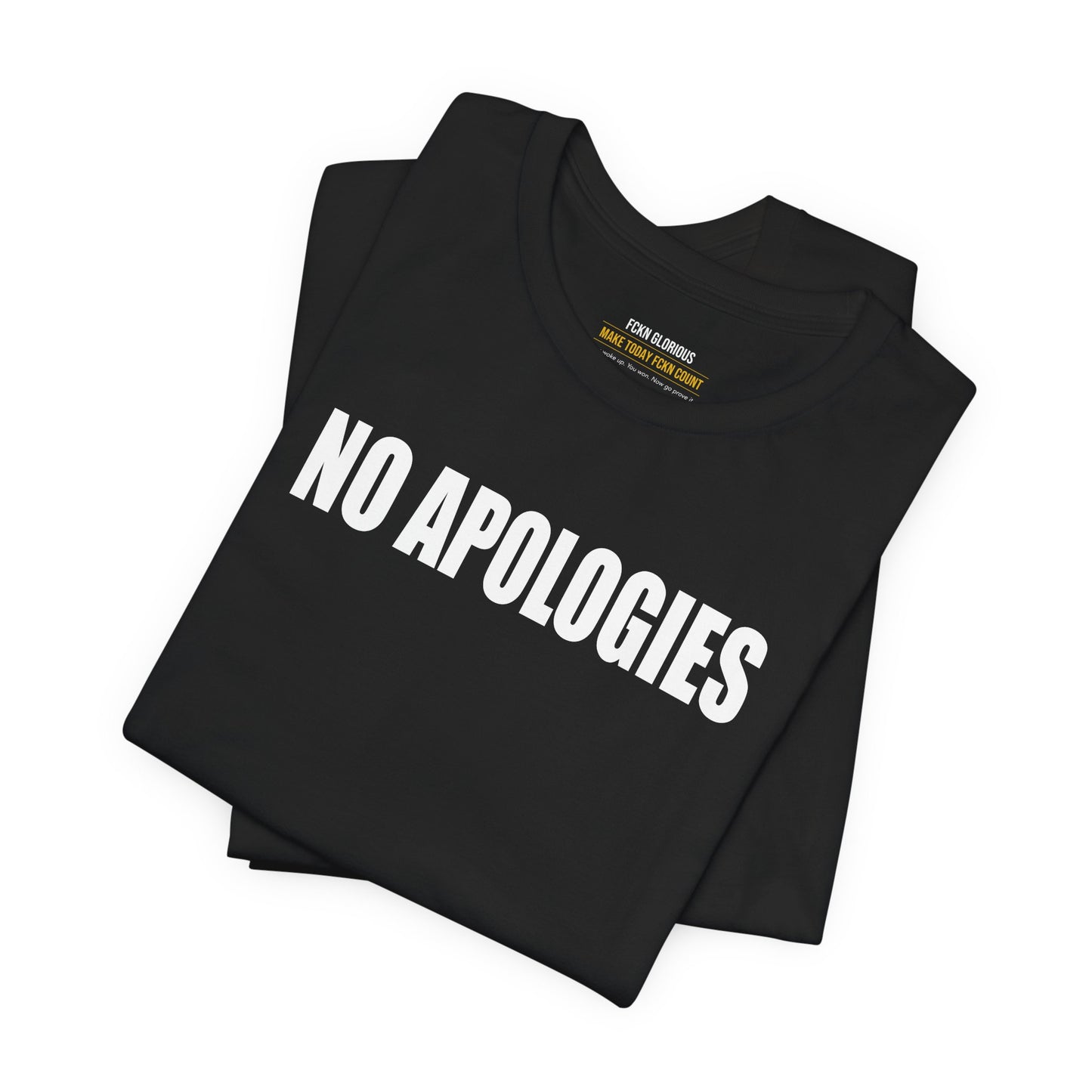 No Apologies T-Shirt