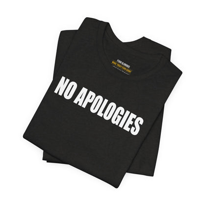 No Apologies T-Shirt