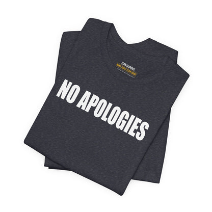 No Apologies T-Shirt