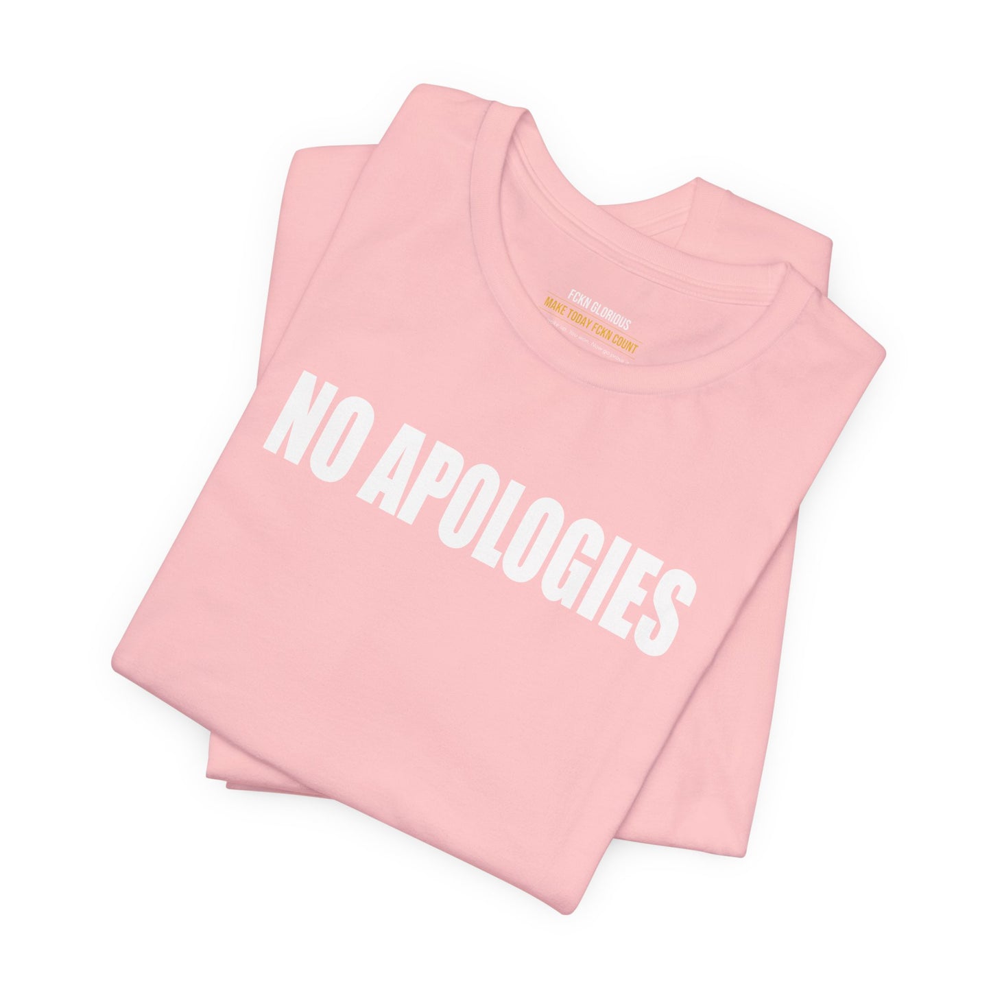 No Apologies T-Shirt