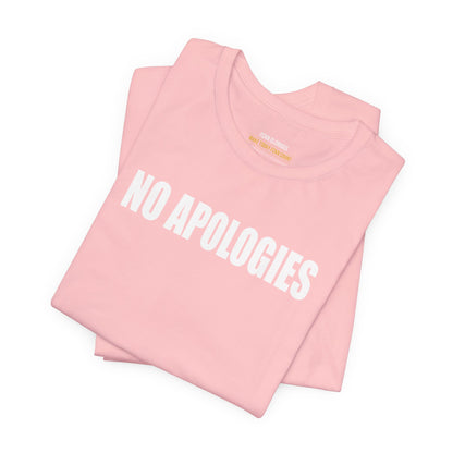 No Apologies T-Shirt
