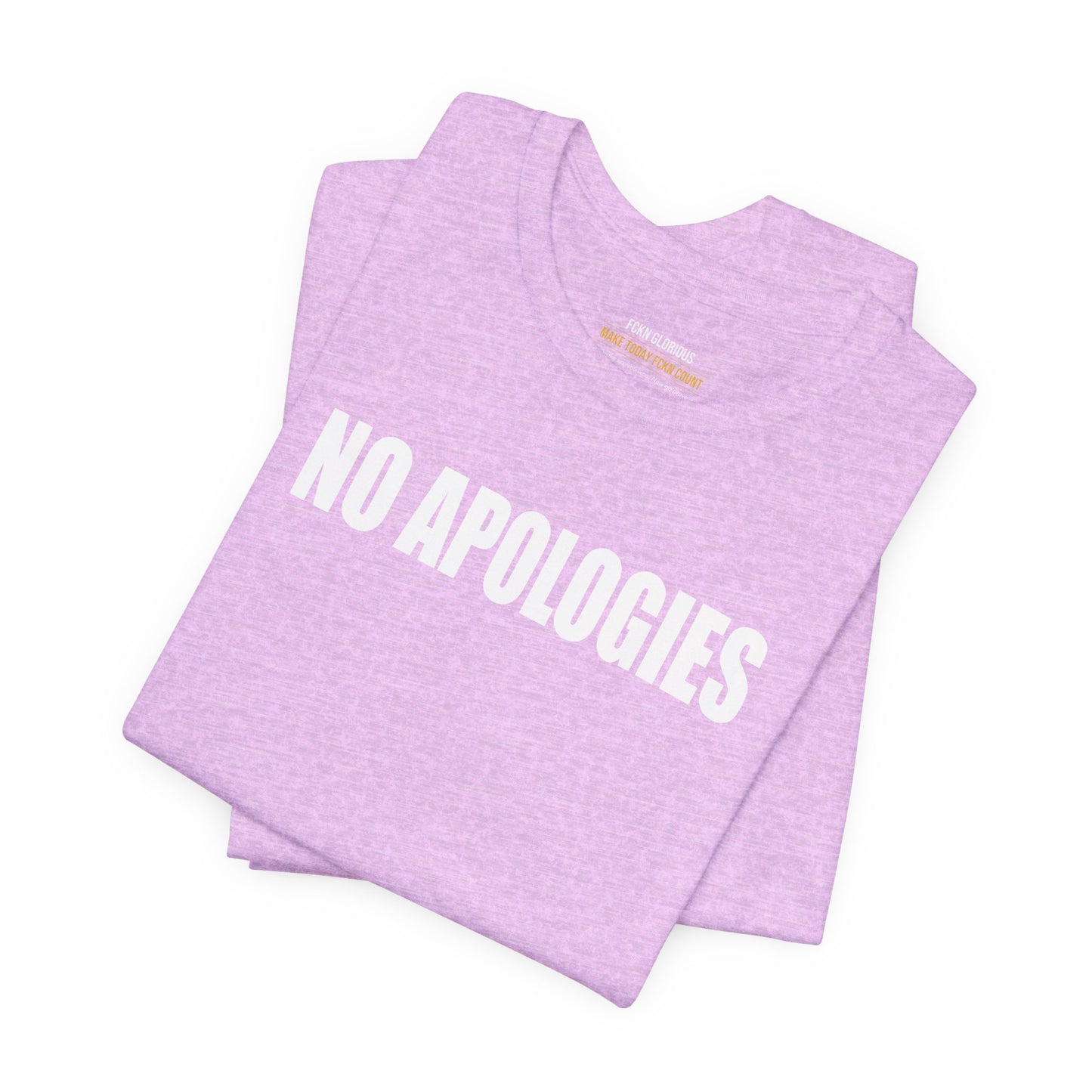 No Apologies T-Shirt