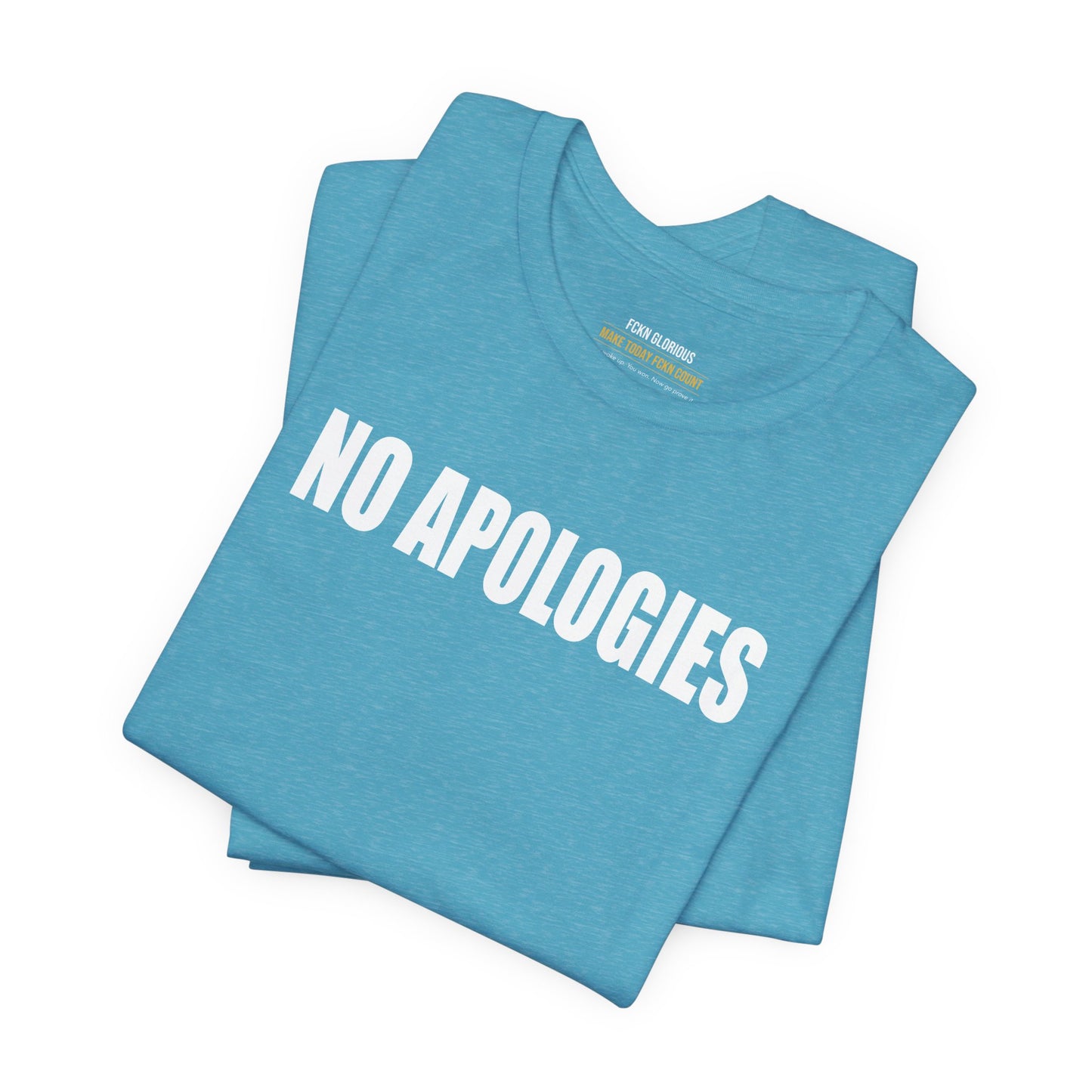 No Apologies T-Shirt