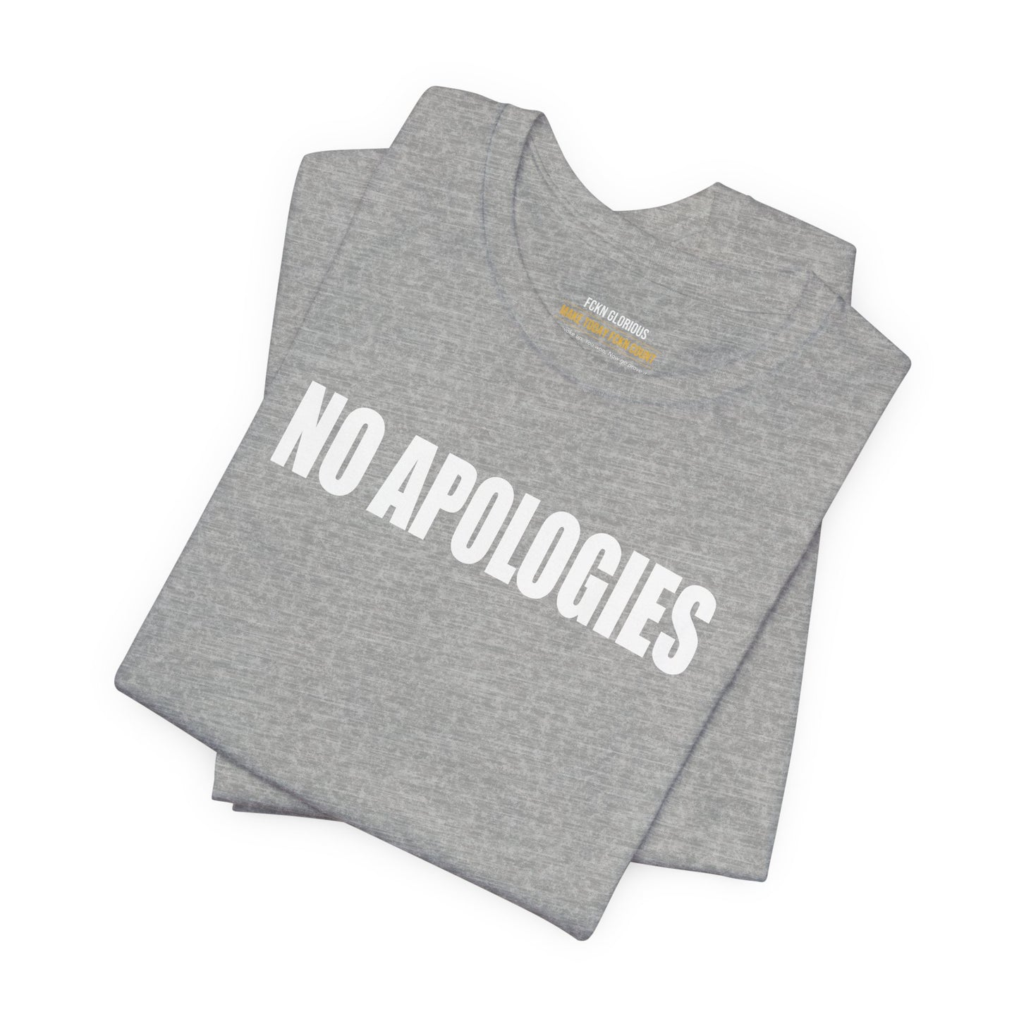 No Apologies T-Shirt