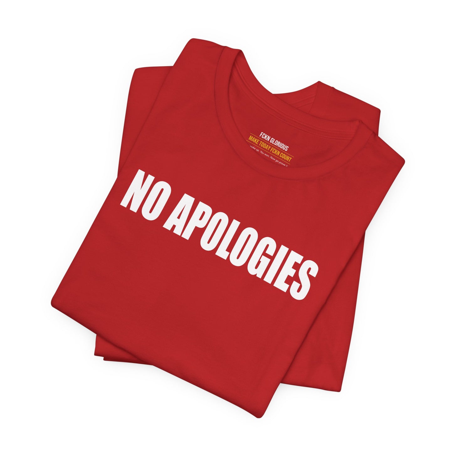No Apologies T-Shirt